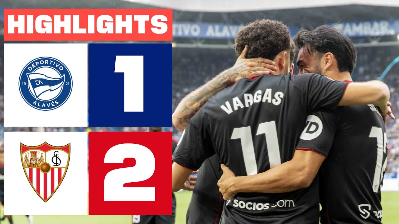 Sevilla FC Wins 2nd Match 2-1 vs Deportivo Alavés ⚽