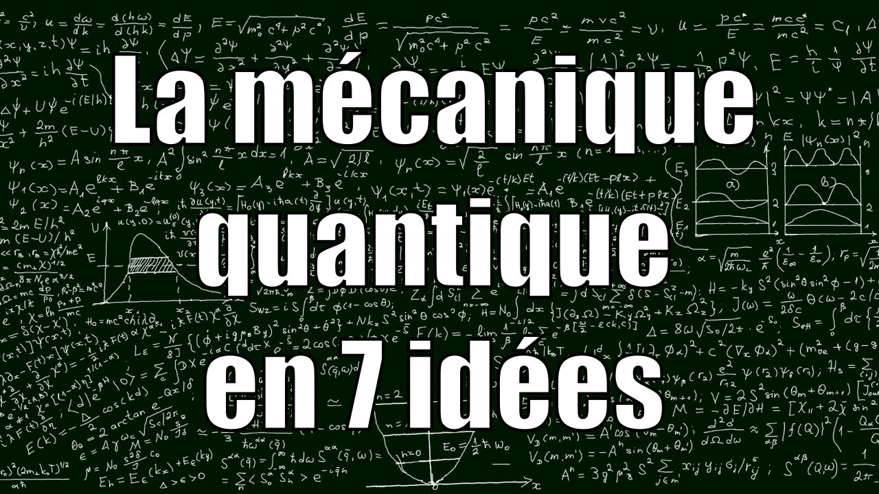 7 Idées Clés sur la Mécanique Quantique 🧠