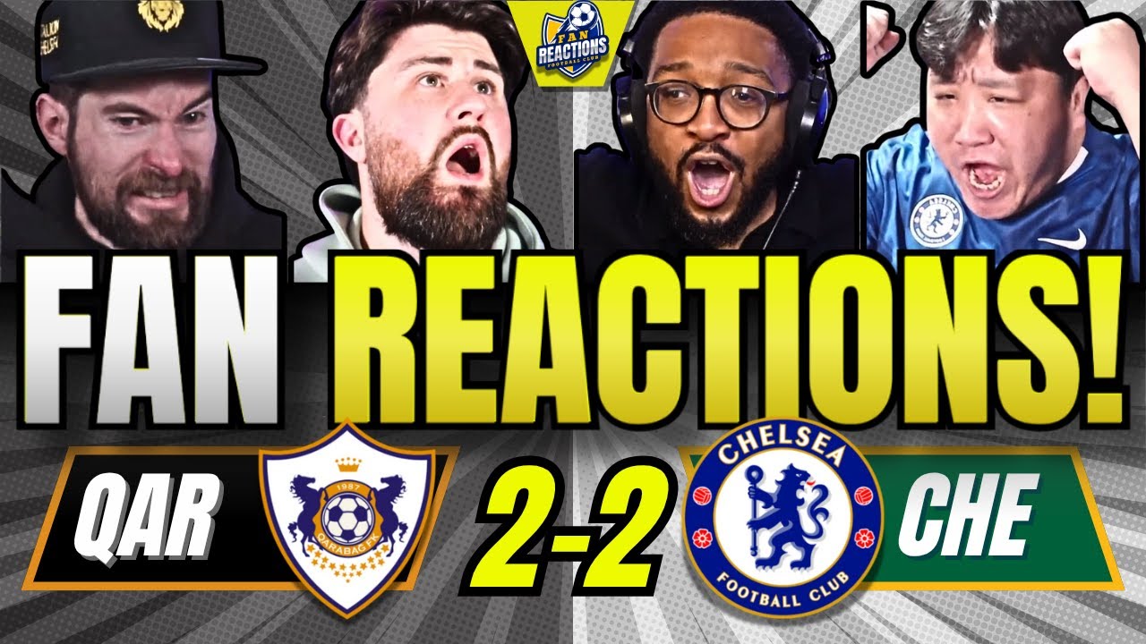 Chelsea Fans Outraged After 2-2 Draw Against Qarabag in UEFA Champions League ⚽