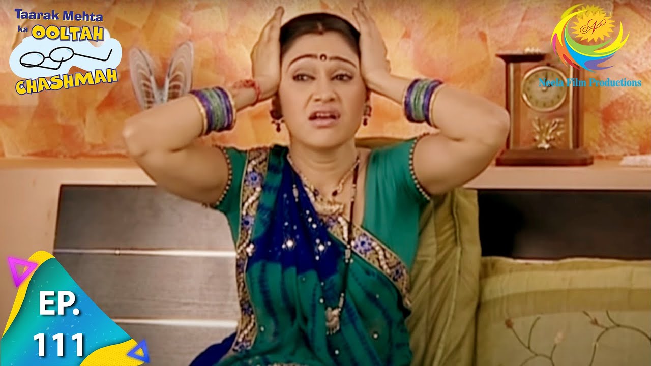 Taarak Mehta Ka Ooltah Chashmah - Episode 111
