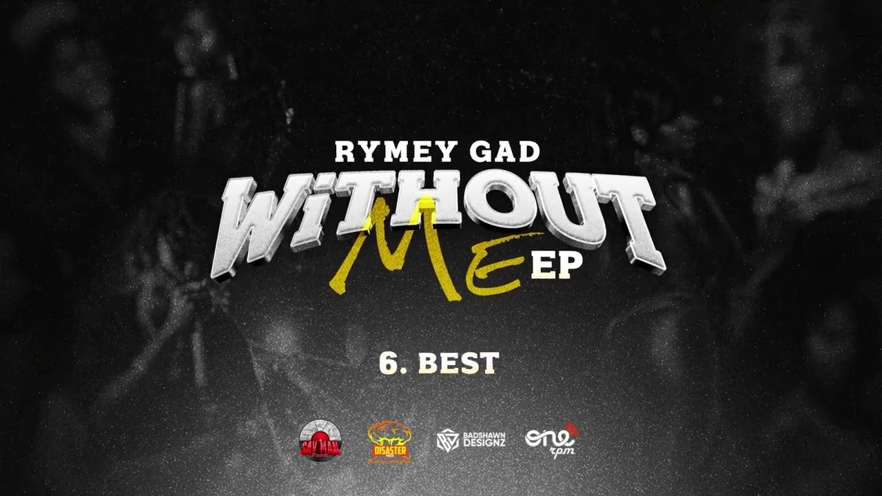 Rymey Gad - The Best | Without Me Ep