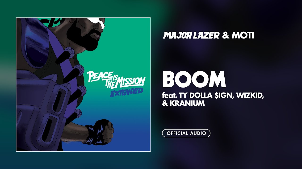 Major Lazer & MOTi - Boom ft. Ty Dolla $ign, Wizkid & Kranium 🎶