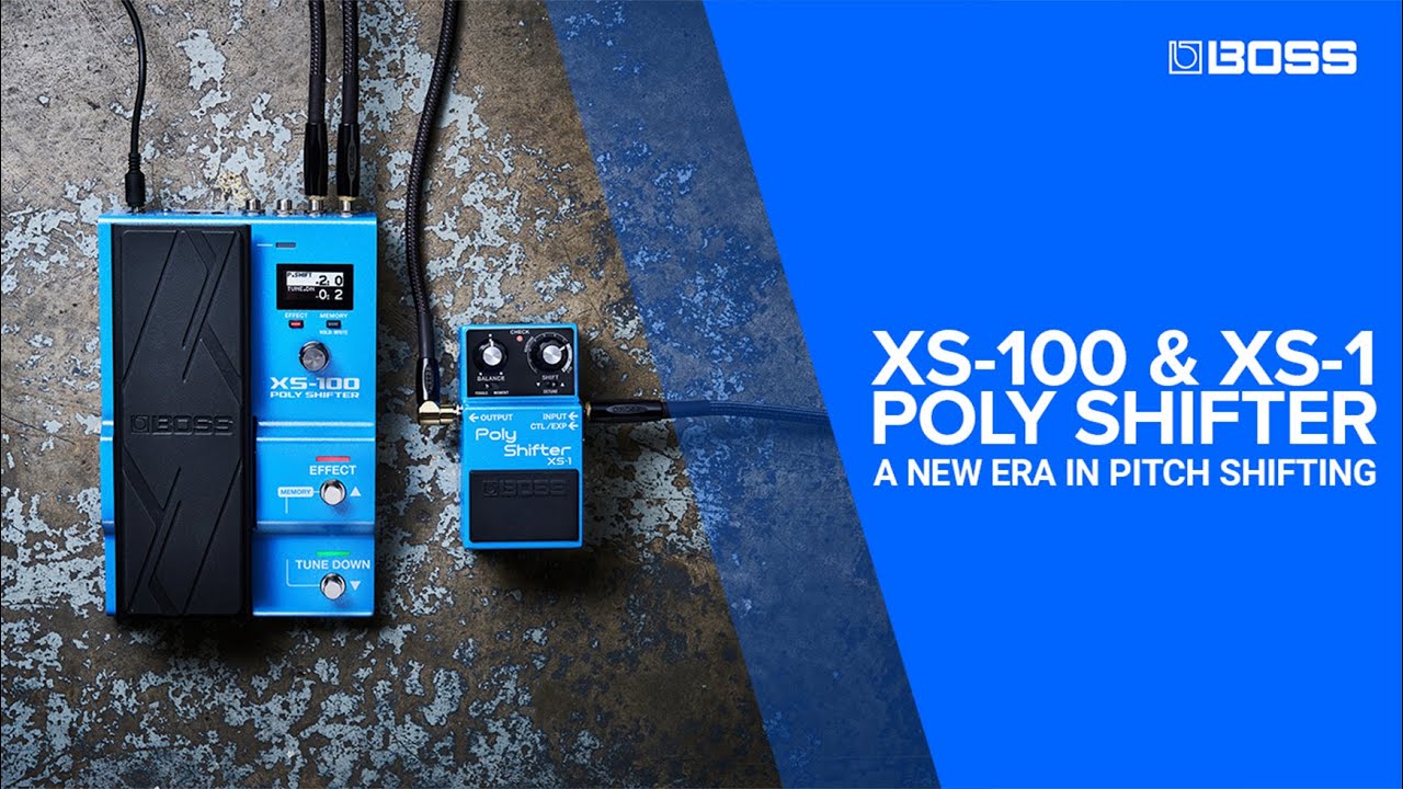 BOSS XS-1 & XS-100 Poly Shifter Pedals | A New Era in Pitch Shifting