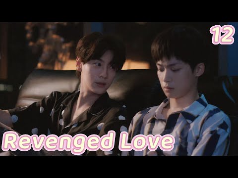 [BL] Revenged Love逆爱EP12 | Have you...lied to me?| ENG SUB 7
