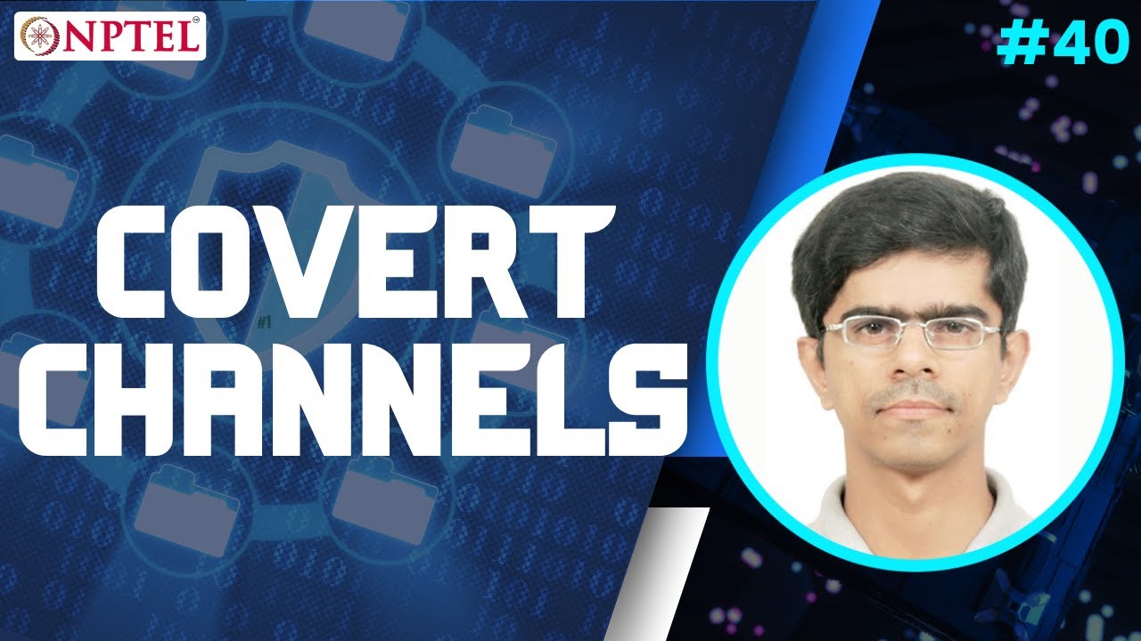 Covert Channels in Information Security: Lecture 40