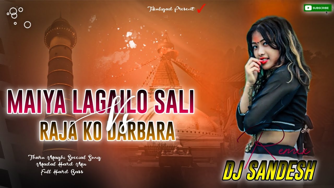 Maiya Lagal Sali vs Raja Ko Darbara - Tharu DJ Remix 2026 🎶