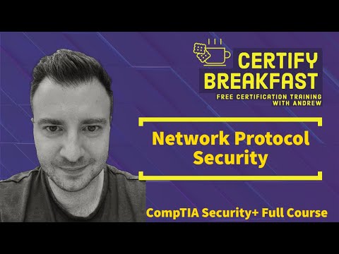 CompTIA Security+ Full Course: Network Protocol Security