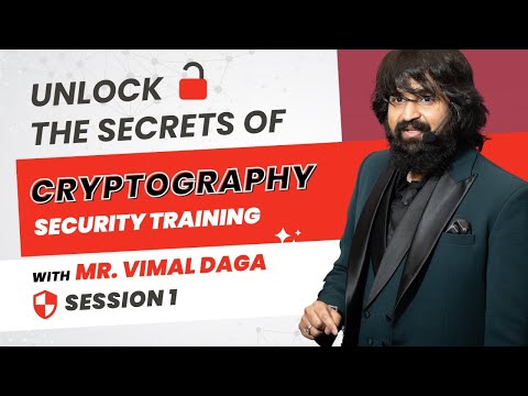 #1 -  Understanding Cryptography Beyond Encryption: Importance and Use Cases by Mr Vimal Daga