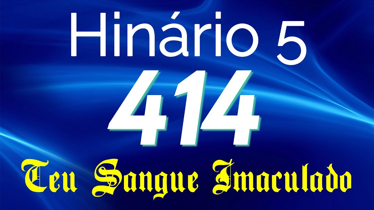 Hino 414 CCB - Teu Sangue Imaculado ✝️