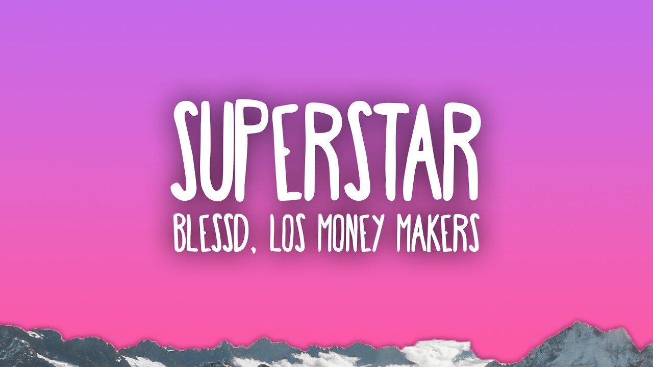 Blessd, Los Money Makers - SUPERSTAR