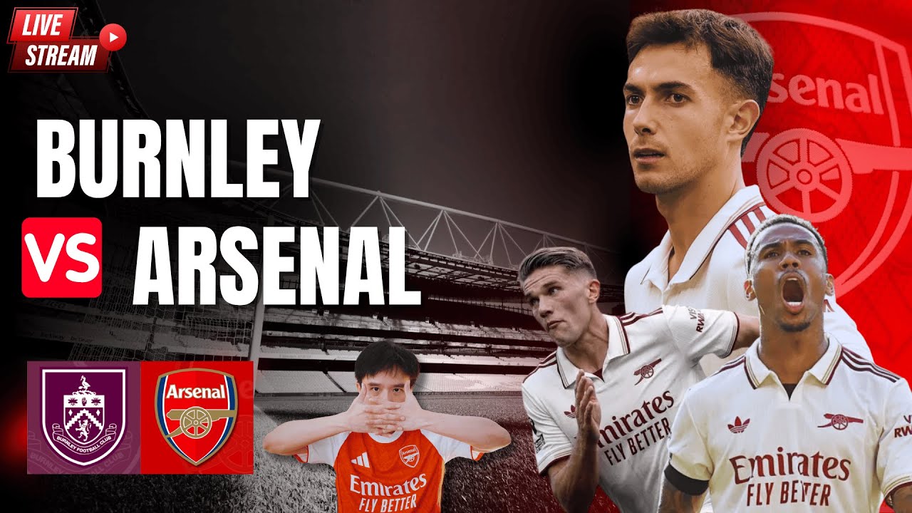 สด! เบิร์นลี่ย์ vs อาร์เซนอล พรีเมียร์ลีก 2025/26 🔥