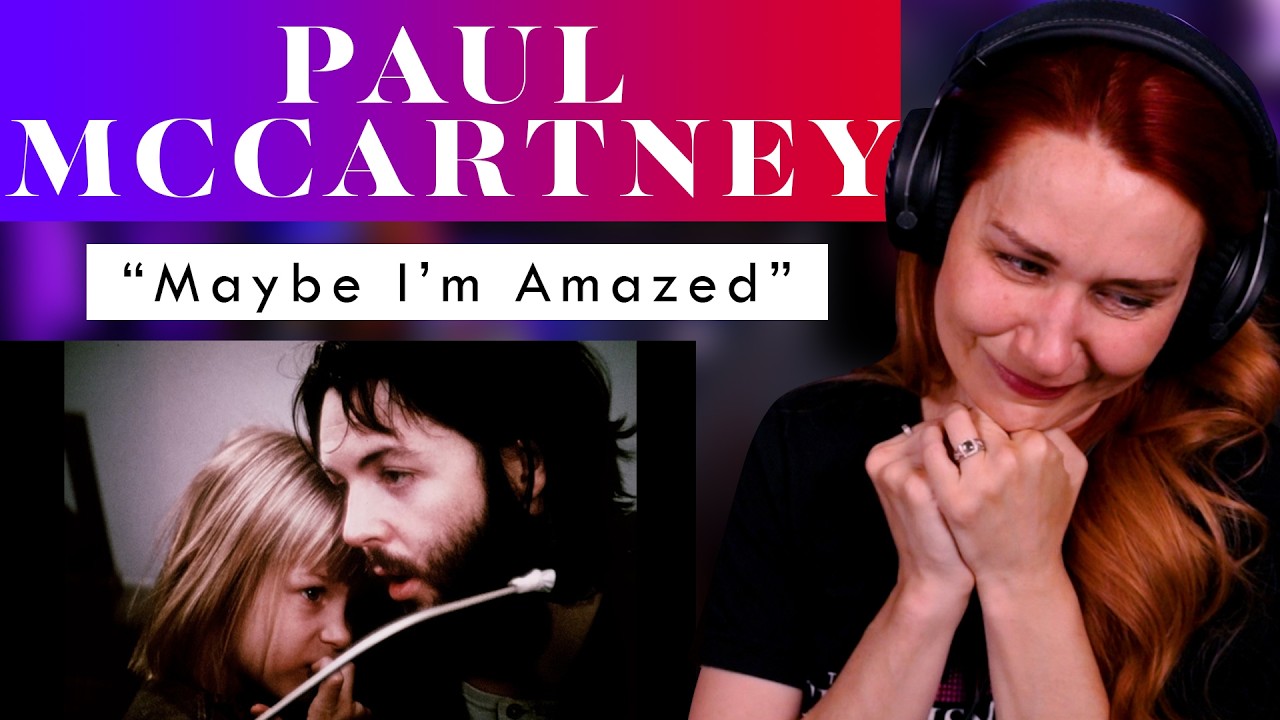 FINALLY! My First Sir Paul McCartney Analysis with "Maybe I'm Amazed" and I'm Almost In Tears!