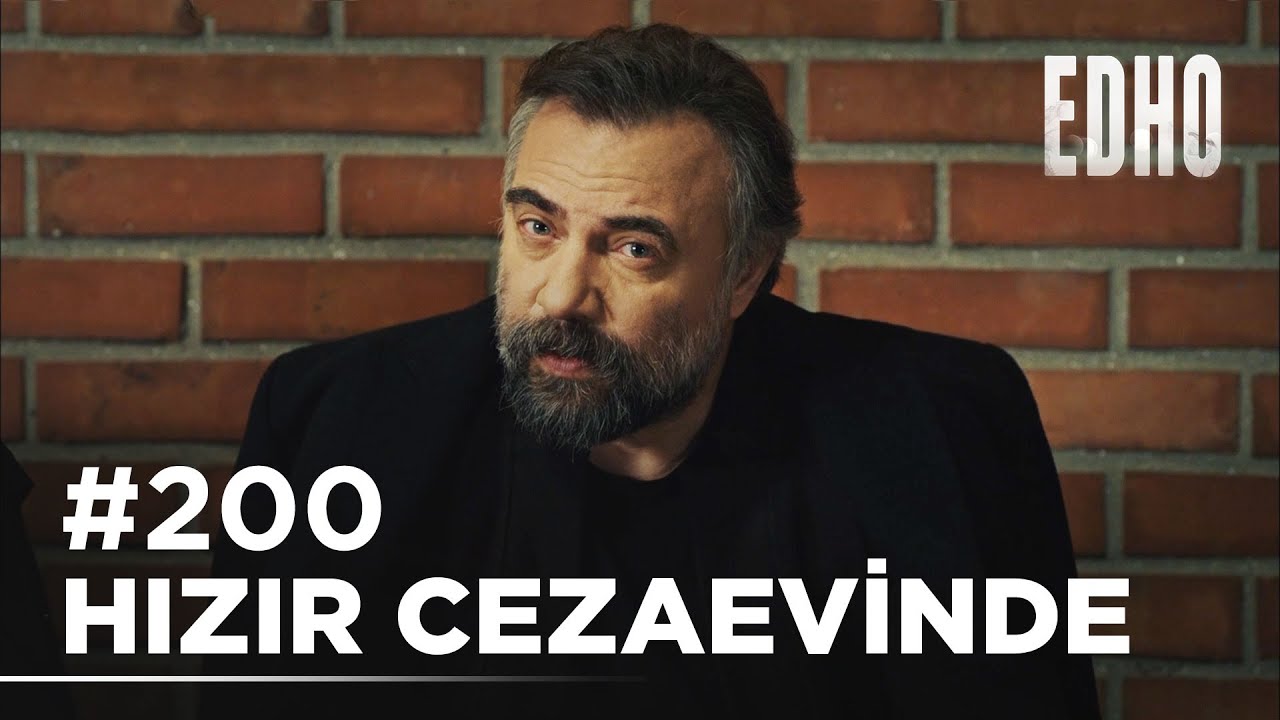 200. Hızır Cezaevinde - Bölüm 200 | Eşkıya Dünyaya Hükümdar Olmaz