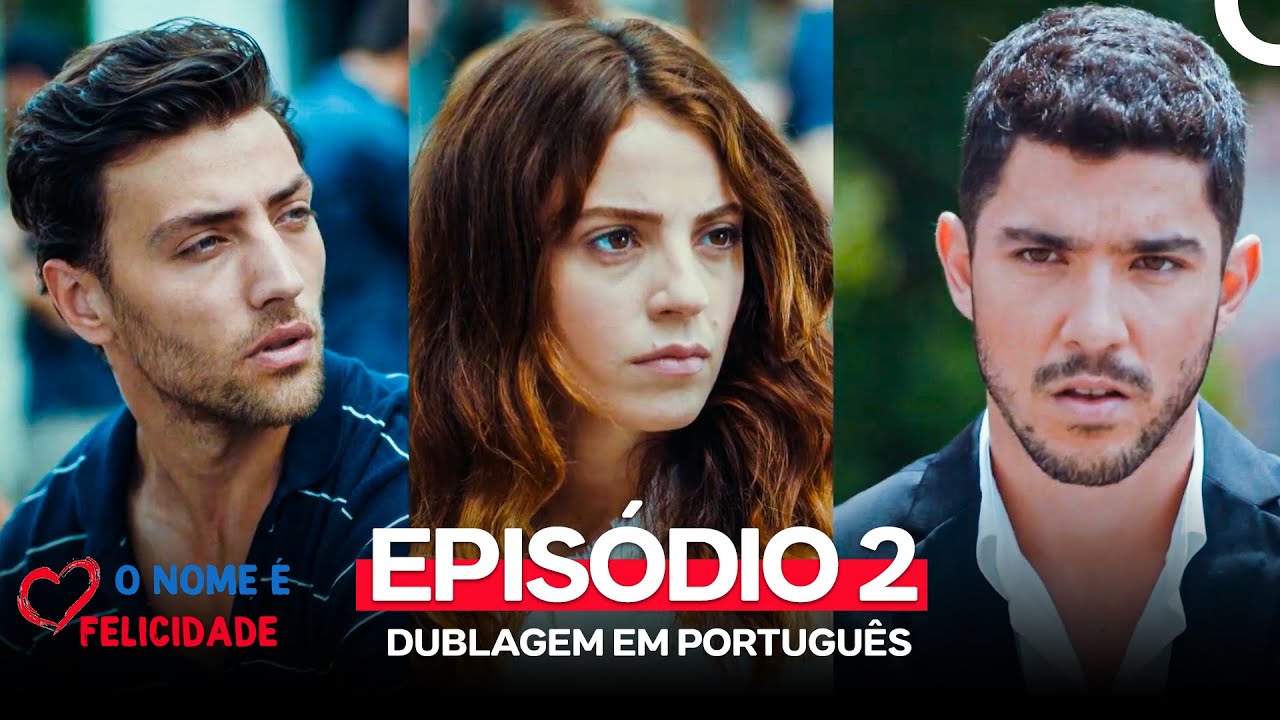 O Nome é Felicidade Episódio 2 | Dublagem em Português 🎬