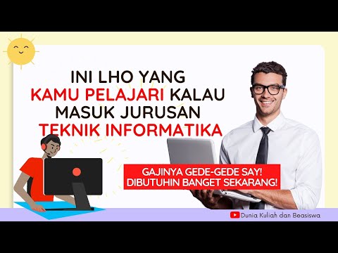 JURUSAN TEKNIK INFORMATIKA BELAJAR APA AJA? BEDAH SAMPE PROSPEK KERJA! GAJINYA MENGGIURKAN SHAY !!!