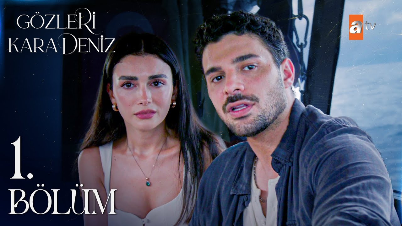 Gözleri KaraDeniz Bölüm 1 & 2 🎬 – İzle ve Kaçırma!