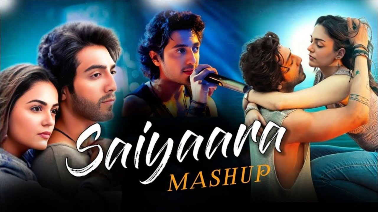 Saiyaara Mashup & Lofi Mix 🎶