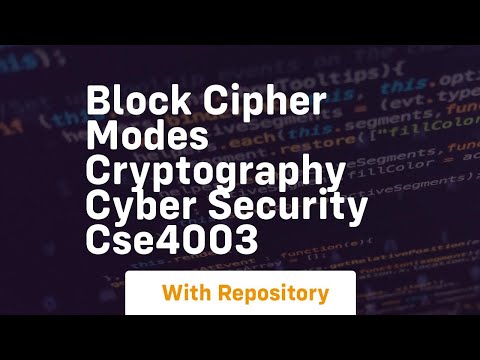 Block cipher modes cryptography cyber security cse4003