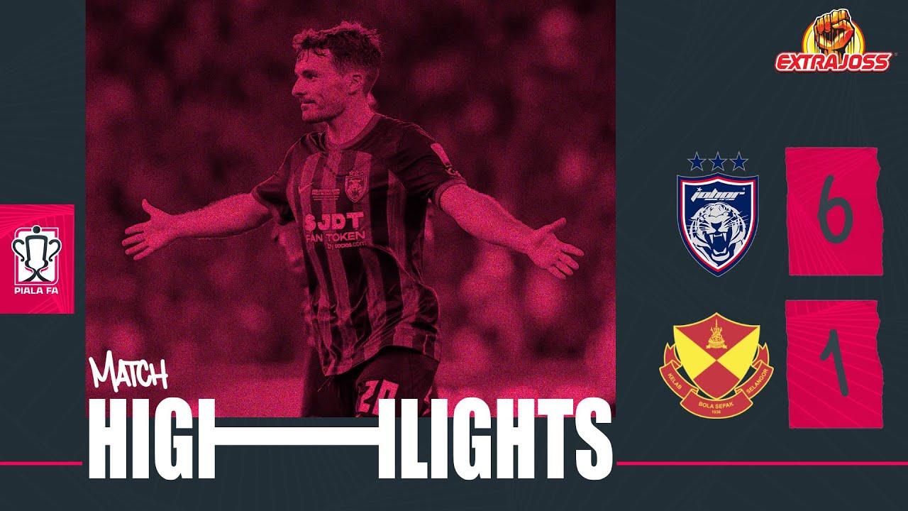 JDT 6-1 Selangor | Final Piala FA 2024 ⚽