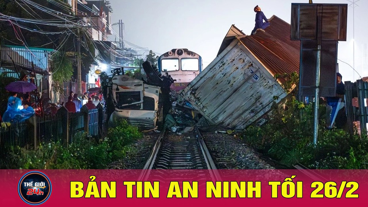 Tin tức 24h mới nhất ngày 26/2/2026 | Tin nóng an ninh thời sự đáng chú ý hôm nay | Tin24h
