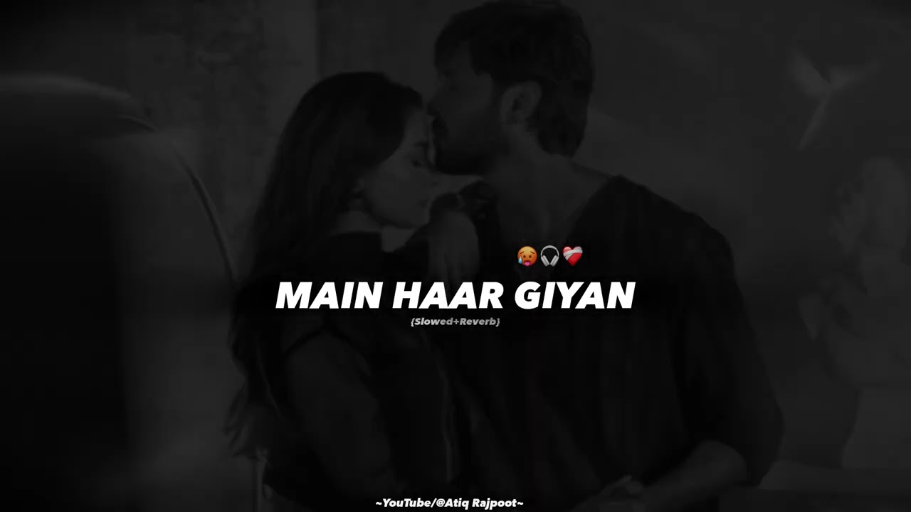Main Haar Giyan - Naseebo Lal (Slow + Reverb) 🎶