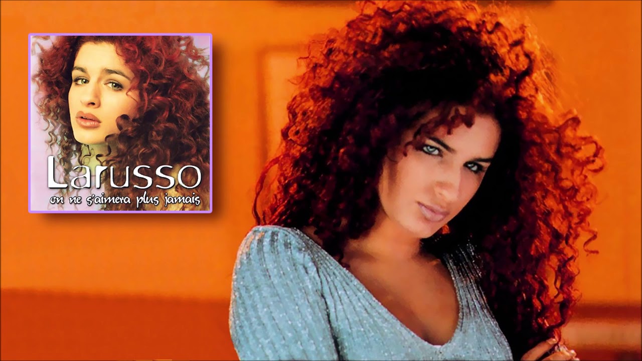Larusso - On Ne S'Aimera Plus Jamais (1999)