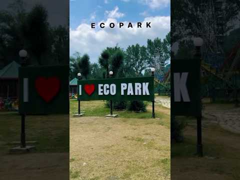 Eco park Baramulla #baramulla #ecopark #shorts #kashmirtravel  #explorekashmir