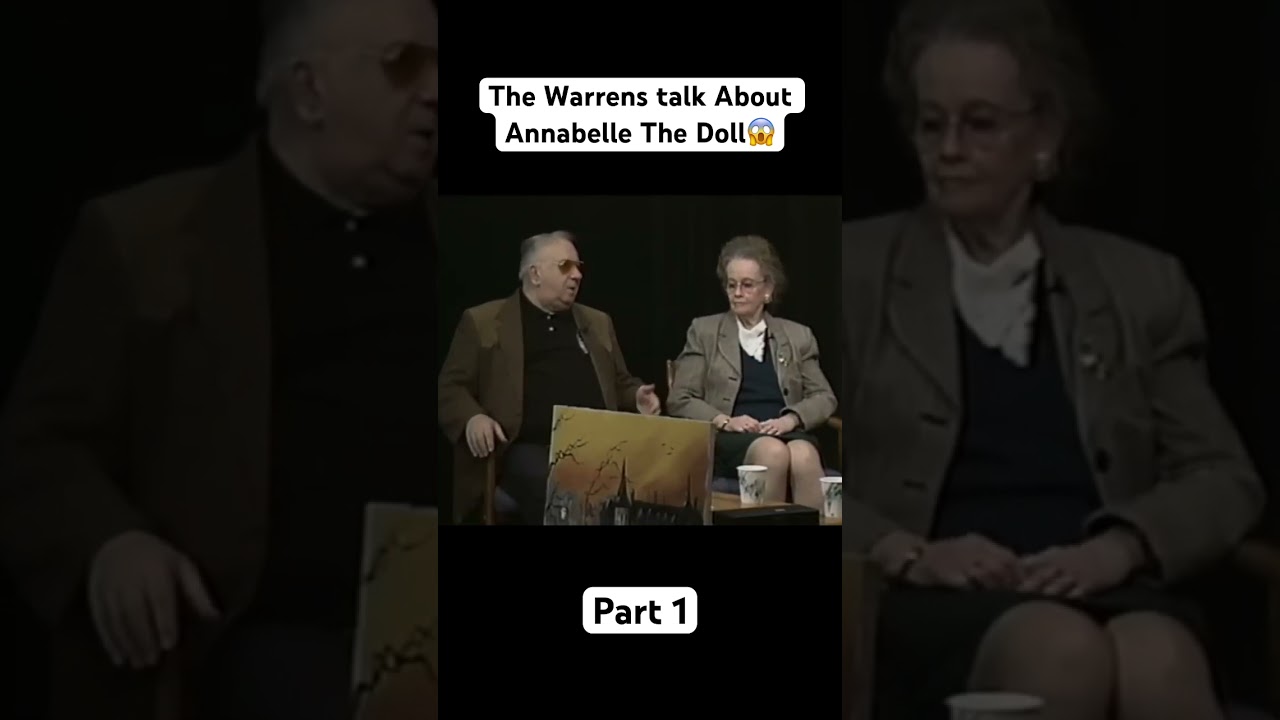 Ed & Lorraine Warren Discuss Annabelle 🧸