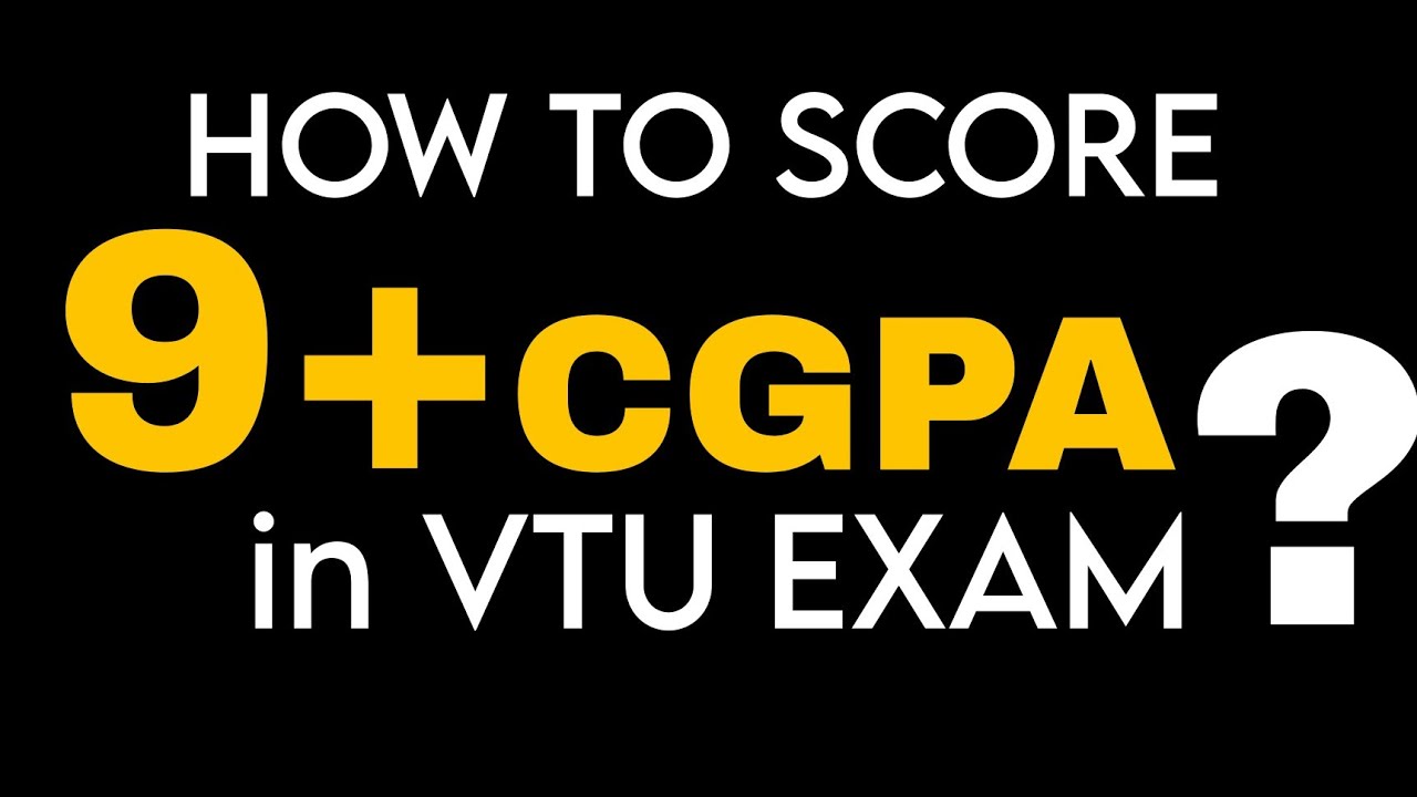 Tips to Achieve 9+ CGPA in VTU External Exams