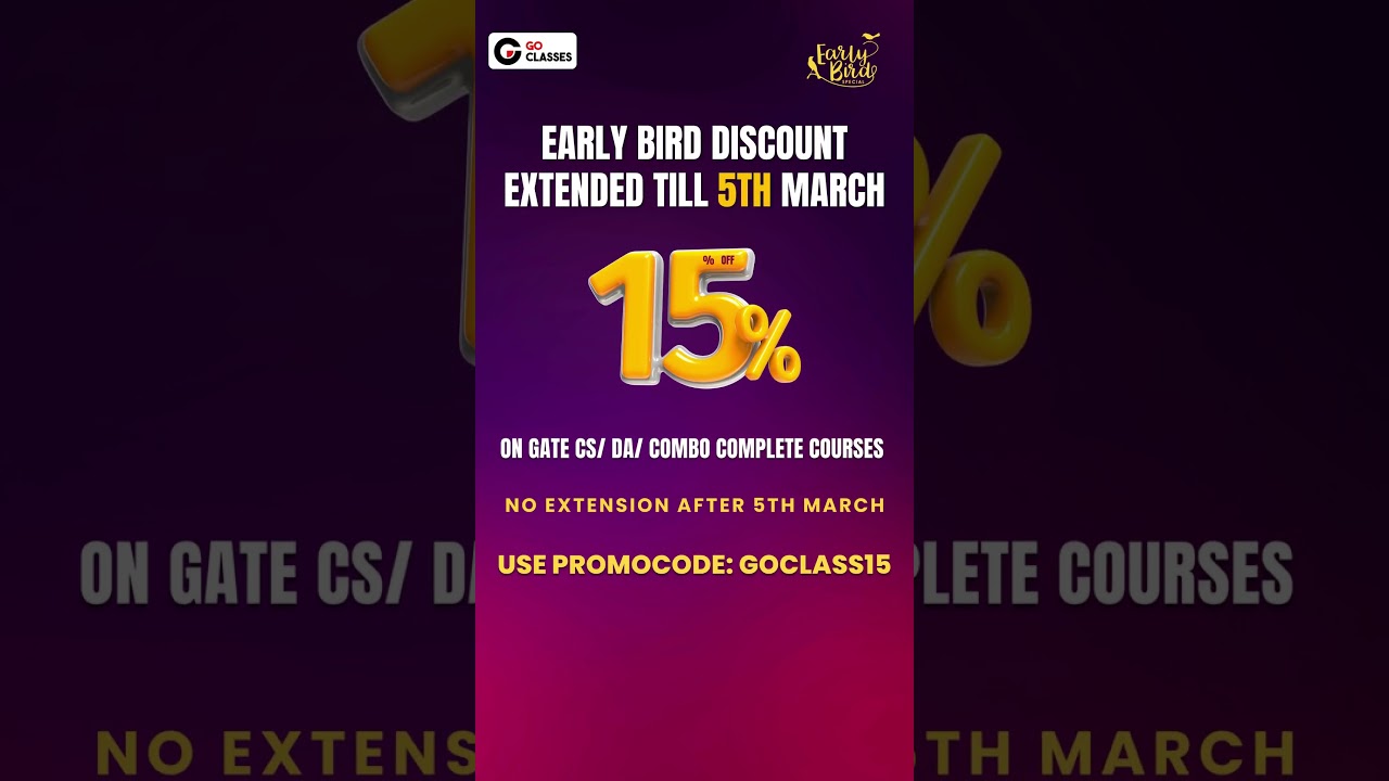 Early Bird Discount Extended: 15% Off on GATE CS, DA & Combo Courses Until March 5th