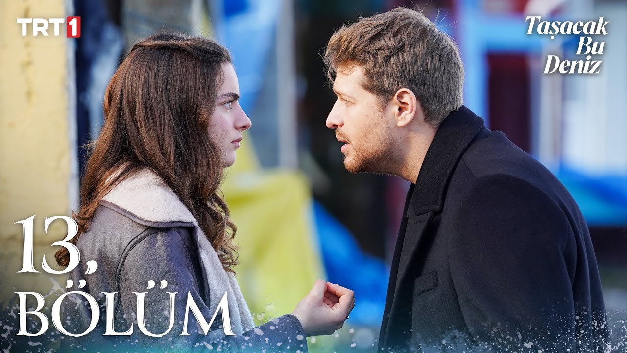 Taşacak Bu Deniz 13. Bölüm @trt1