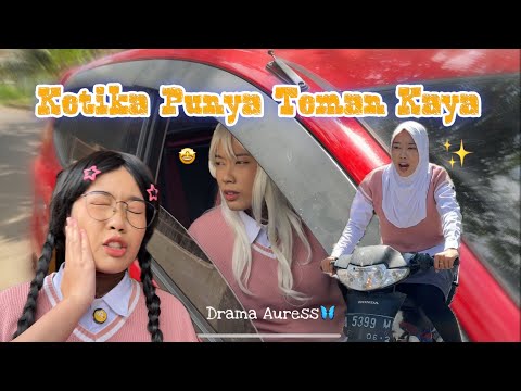 Ketika Punya Teman Orang Kaya🤣 || DRAMA AURESS🦋
