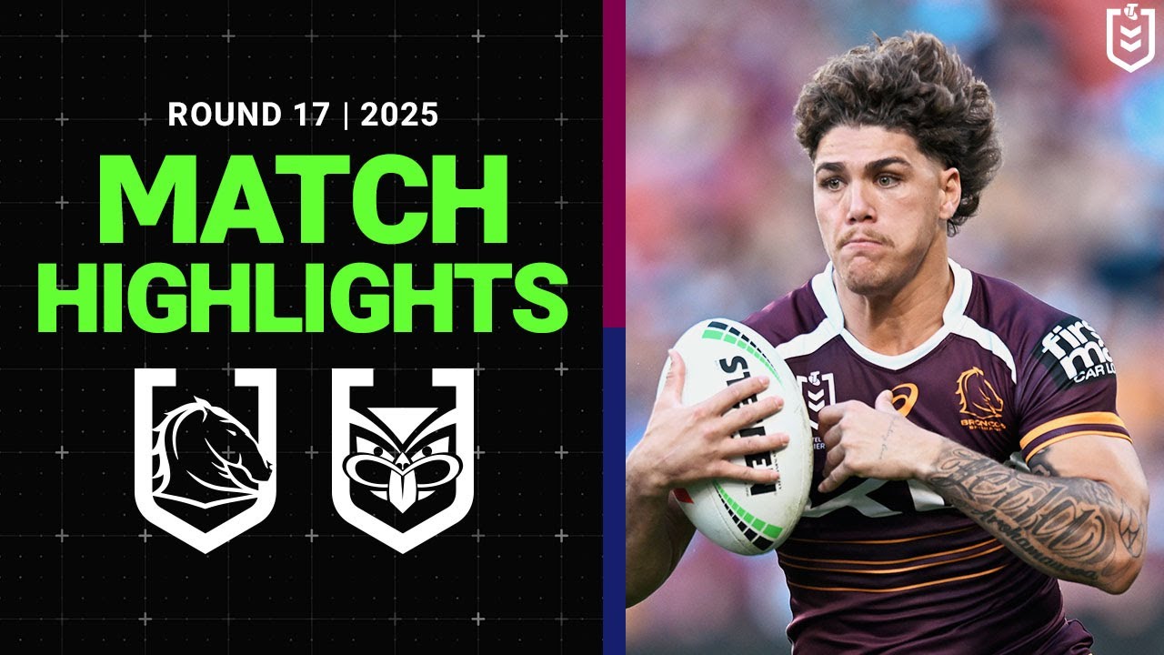 2025 NRL Highlights: Broncos vs Warriors | Round 17 Match Recap 🏉