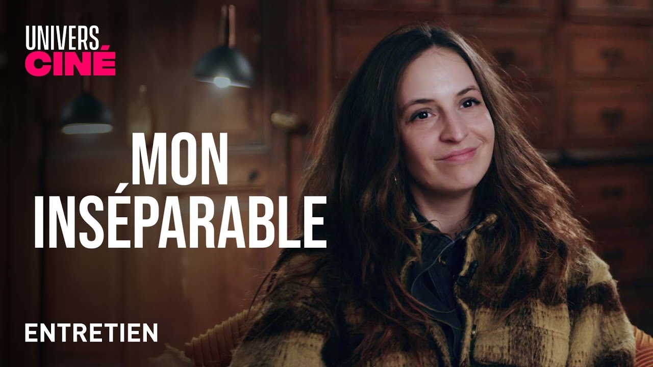 Mon Inséparable : Entretien avec Anne-Sophie Bailly 🎬