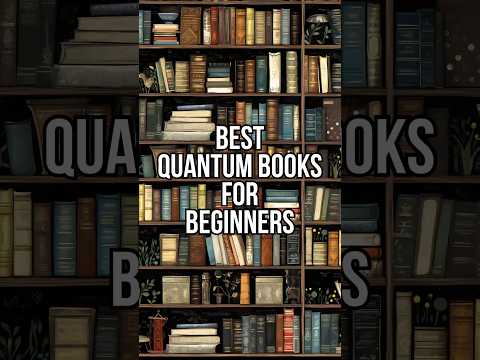 Best Quantum Books for Beginners #quantum #quantumcomputing #quantumphysics #books #tech