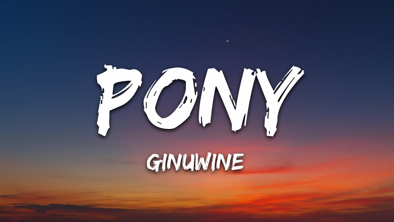 Ginuwine - Pony Lyrics 🎵