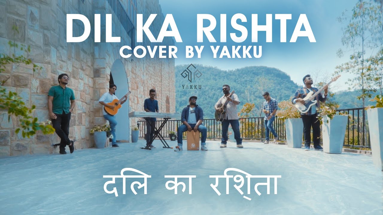 Dil Ka Rishta - Beautiful Cover by YAKKU 🎶