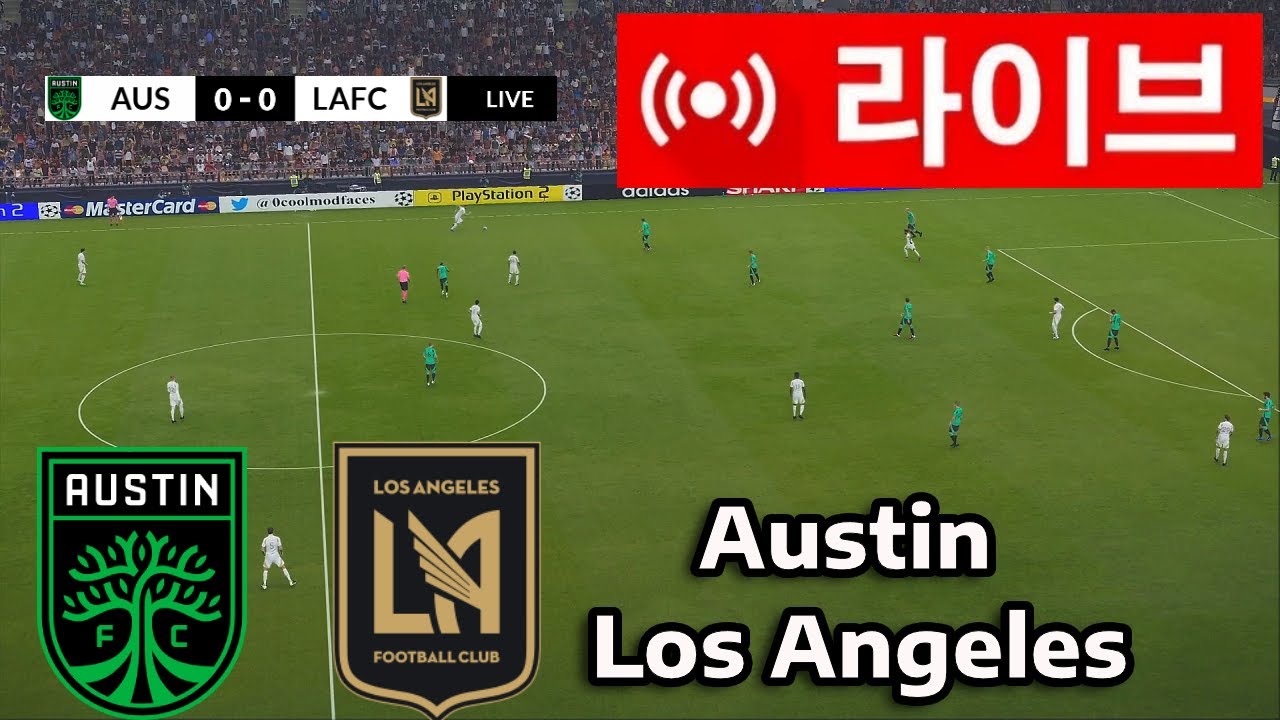 🔥 오스틴 vs LAFC — 손흥민의 빅매치 생중계! 미국 MLS 최고의 명승부
