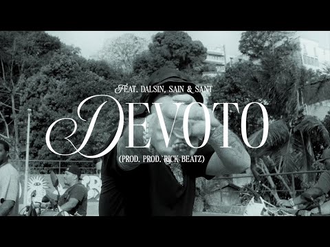 Felp22 feat. Dalsin, Sain & Sant - Devoto (Prod. Rick Beatz)