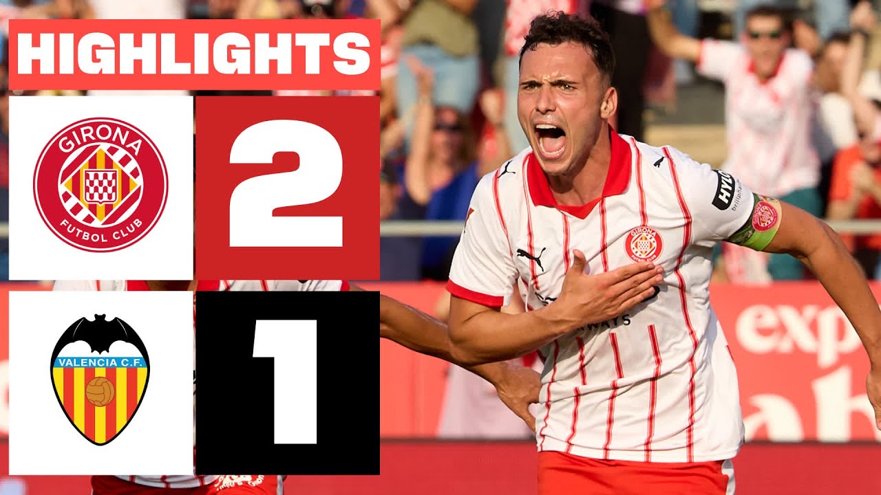 GIRONA FC 2 - 1 VALENCIA CF | Resumen La Liga EA Sports