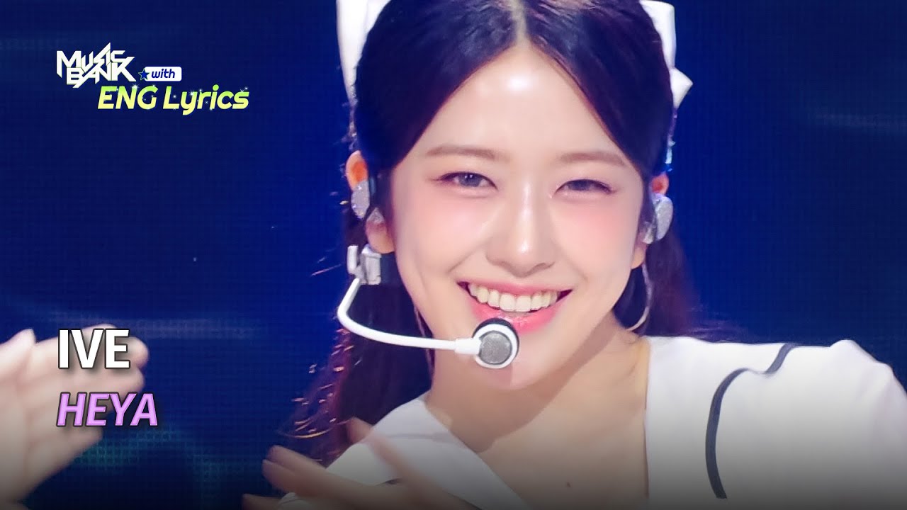 IVE ์์ด๋ธ - HEYA ๐ถ Official Lyrics & Performance | KBS WORLD TV