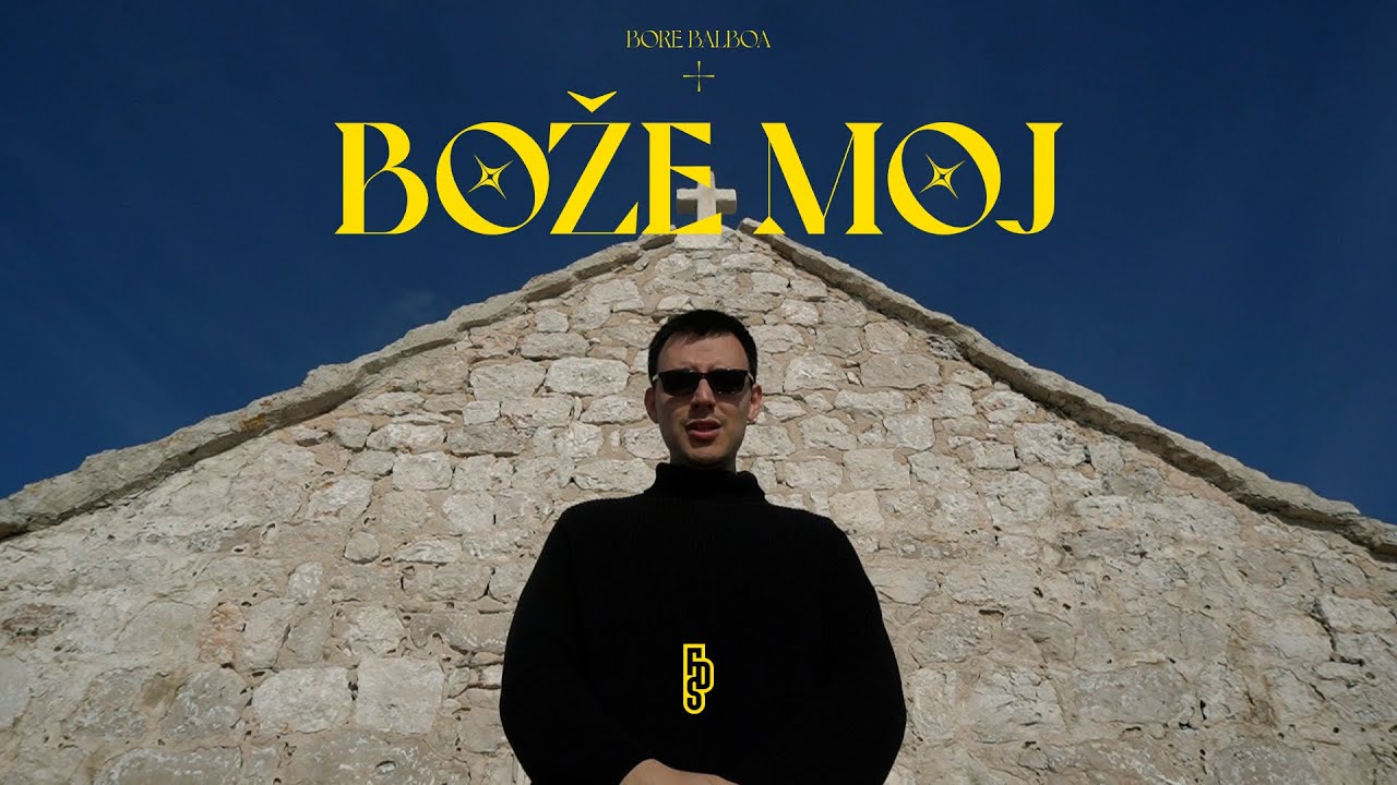Bore Balboa - Bože Moj (Official Video) 🎶