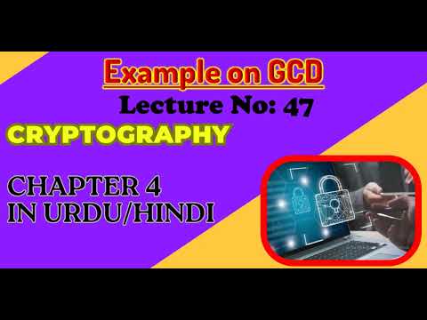 GCD Example | Urdu/Hindi | Cryptography | Chapter 4 | Lecture 47