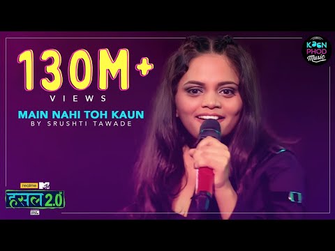 Main nahi toh kaun | Srushti Tawade | Hustle 2.0