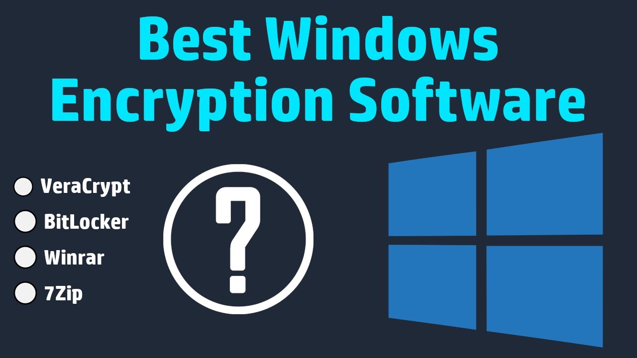 Top Encryption Software for Windows 10 & 11 in 2025: VeraCrypt, BitLocker, WinRAR, 7-Zip