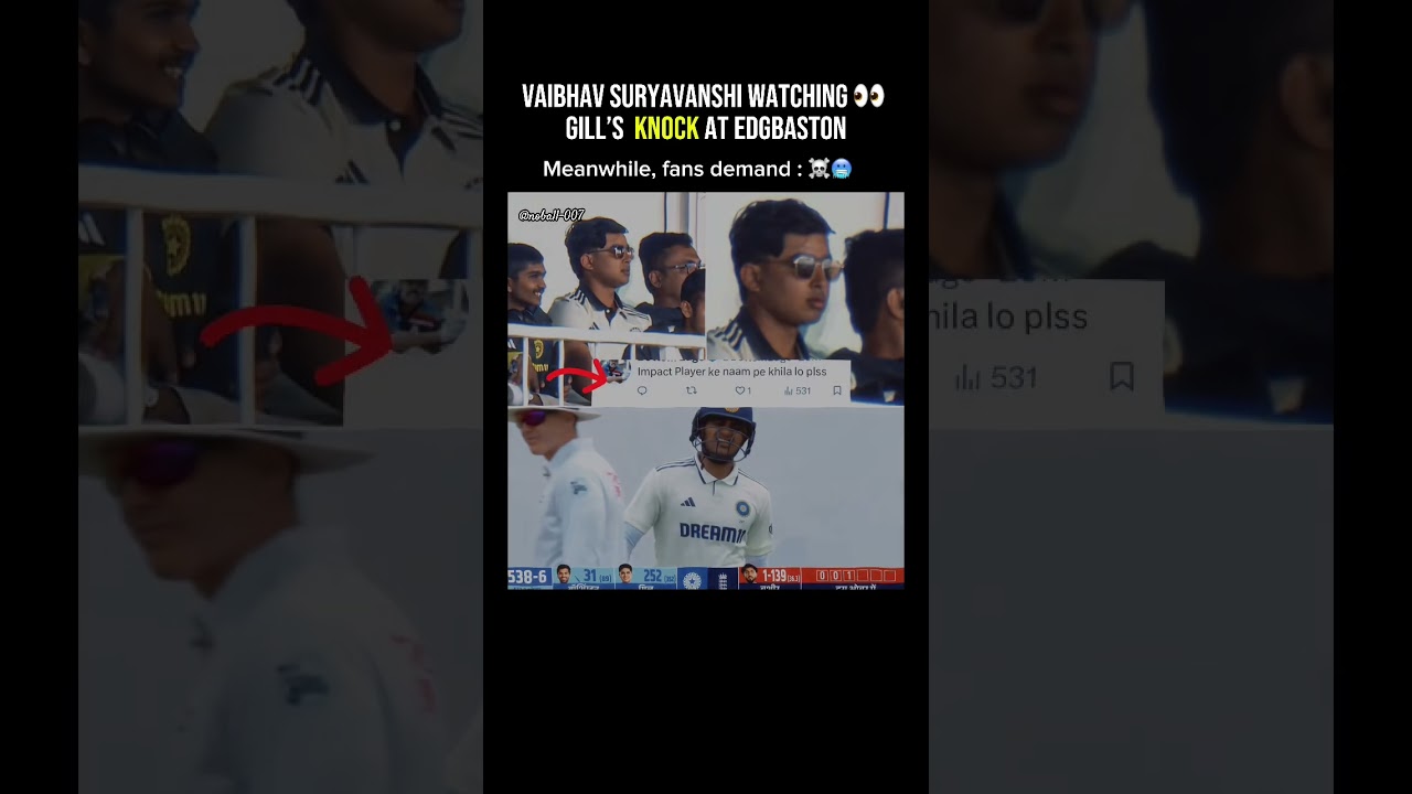 Vaibhav Suryavanshi Watches Gill’s Gritty Innings at Edgbaston 🏏