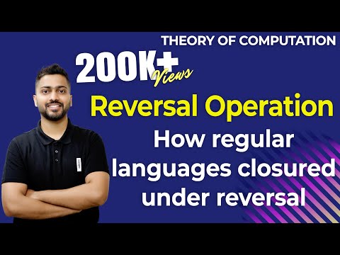 Lec-33: Reversal Operation in toc | How regular languages closured under reversal