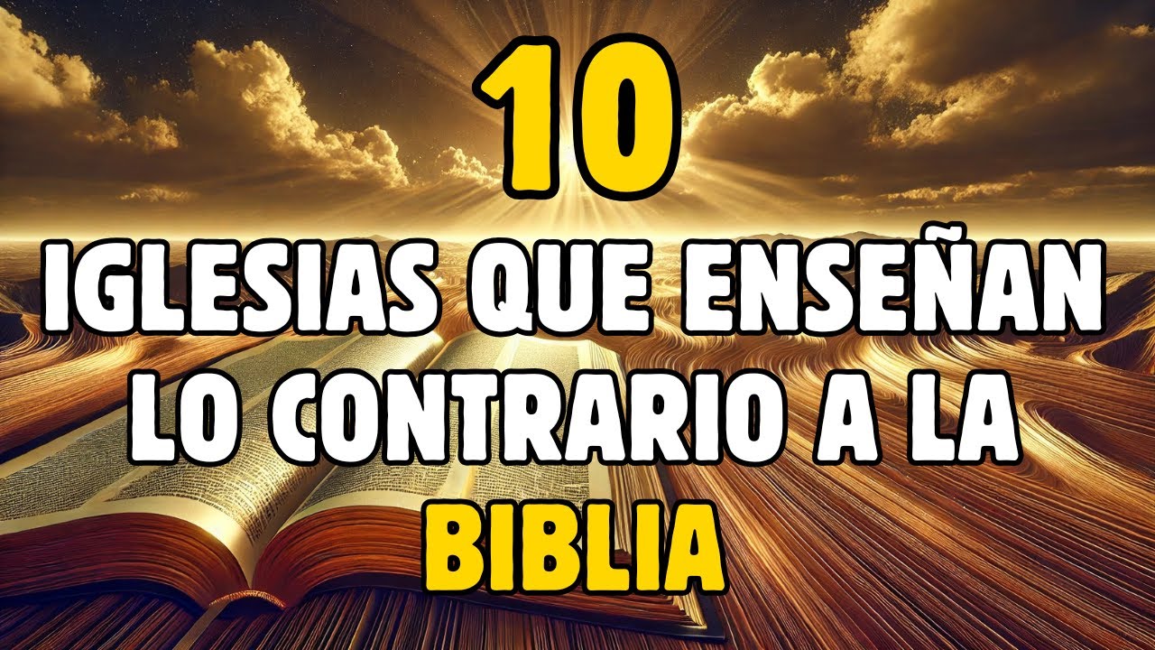 10 Iglesias que Contradicen la Biblia ⛪