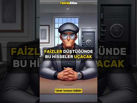 Faizler Düştüğünde Yükselecek Olan Hisseler! #borsa #yatırım #shorts