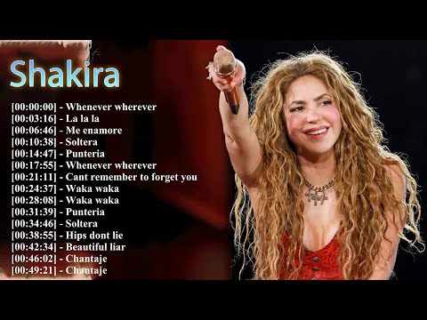 Shakiraβs All-Time Greatest Songs | Nonstop Hits